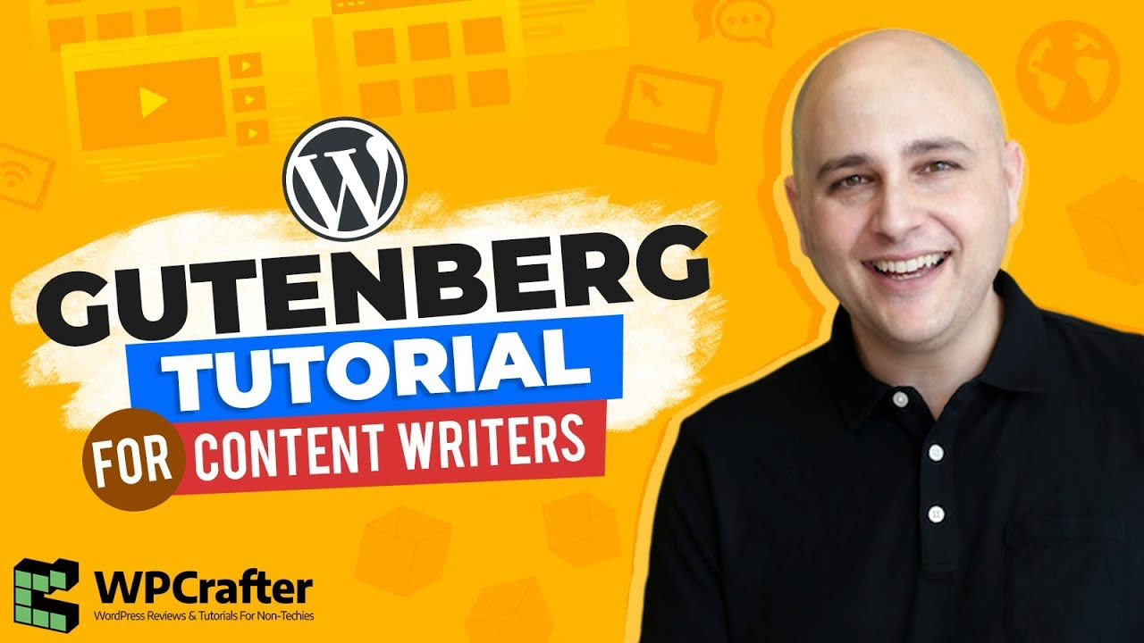 WordPress Gutenberg Tutorial For Content Writers & Editors