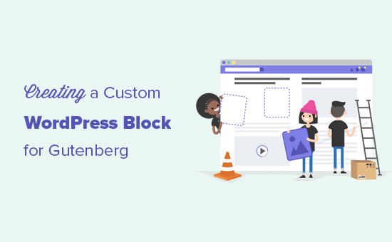 How to Create a Custom Gutenberg Block in WordPress (Easy Way)