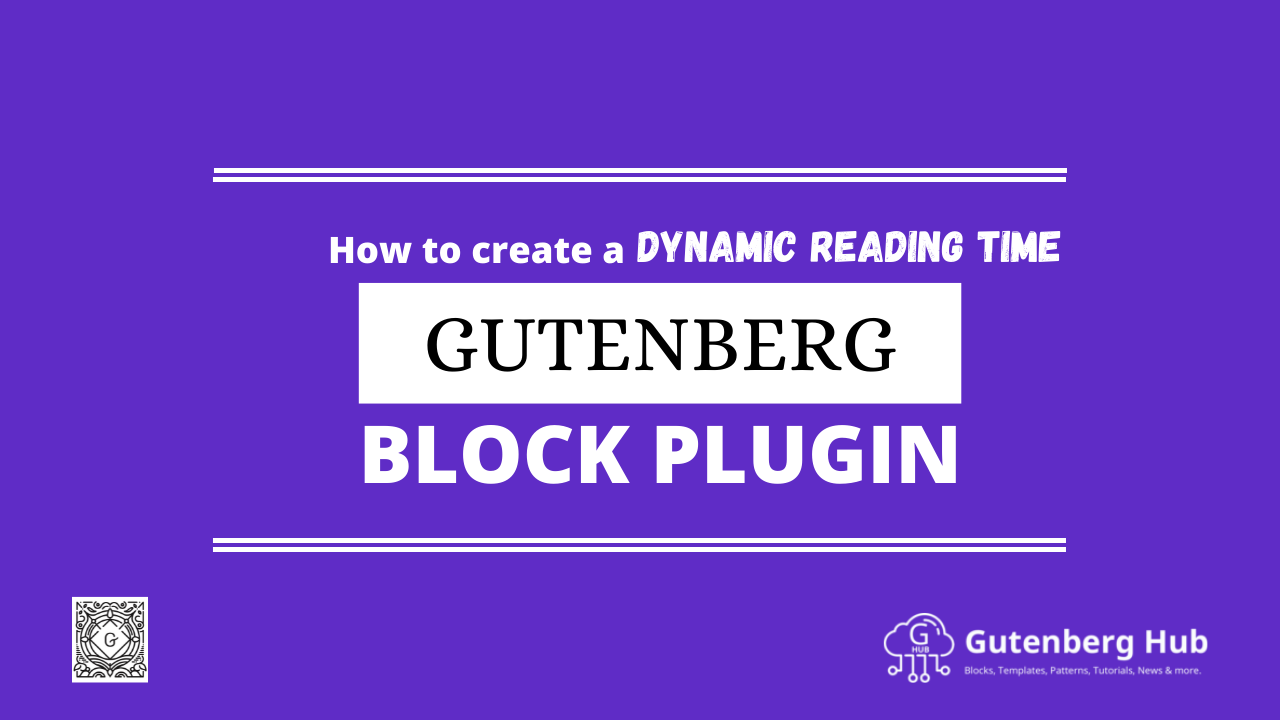 How to create Gutenberg reading time block