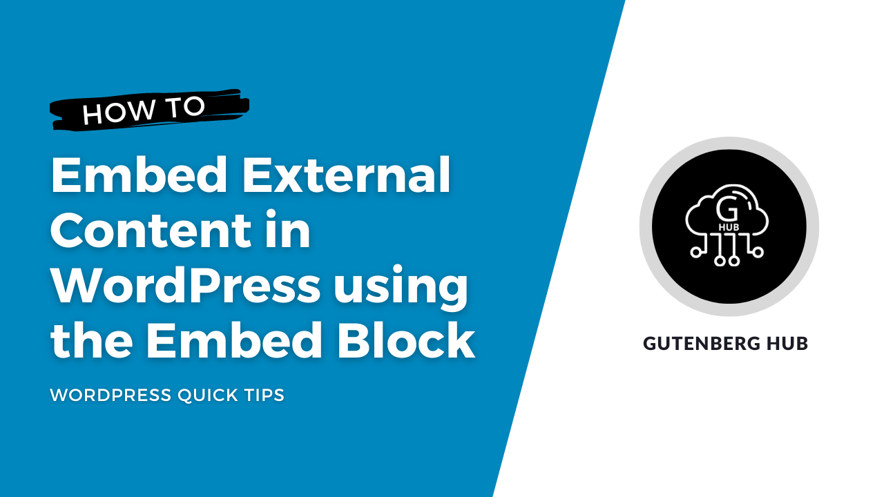 How to Embed External Content in WordPress using the Embed Block