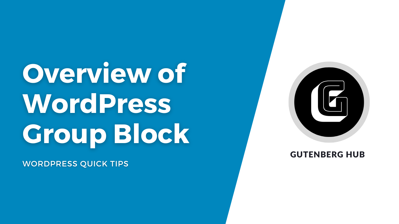 Overview of WordPress Group Block